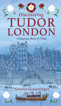 Cover image: Discovering Tudor London 1st edition 9780750970150