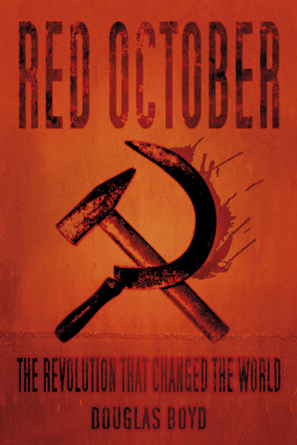 Red October The Revolution that Changed the World 1st Edition