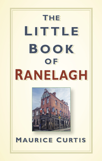 Cover image: The Little Book of Ranelagh 1st edition 9780750983617