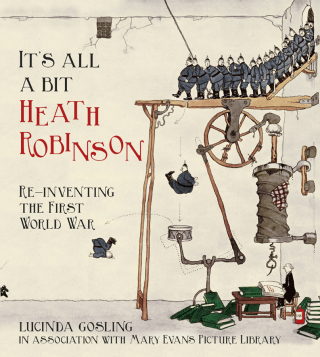 Cover image: It's All a Bit Heath Robinson 1st edition 9780750955942