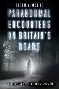 Cover image: Paranormal Encounters on Britain's Roads 1st edition 9780750984386