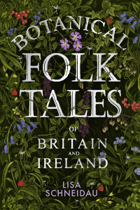 Cover image: Botanical Folk Tales of Britain and Ireland 1st edition 9780750981217