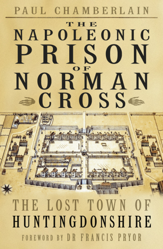 Cover image: The Napoleonic Prison of Norman Cross 1st edition 9780750985932