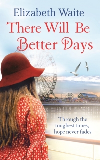 Cover image: There Will Be Better Days 9780751556902