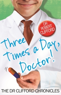 Cover image: Three Times A Day, Doctor 9780751557169