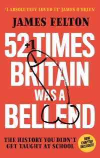 Cover image: 52 Times Britain was a Bellend 9780751578850