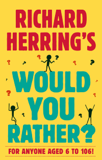 Cover image: Richard Herring's Would You Rather? 9780751585735