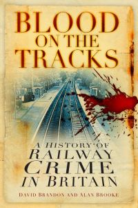 Cover image: Blood on the Tracks 1st edition 9780752462295