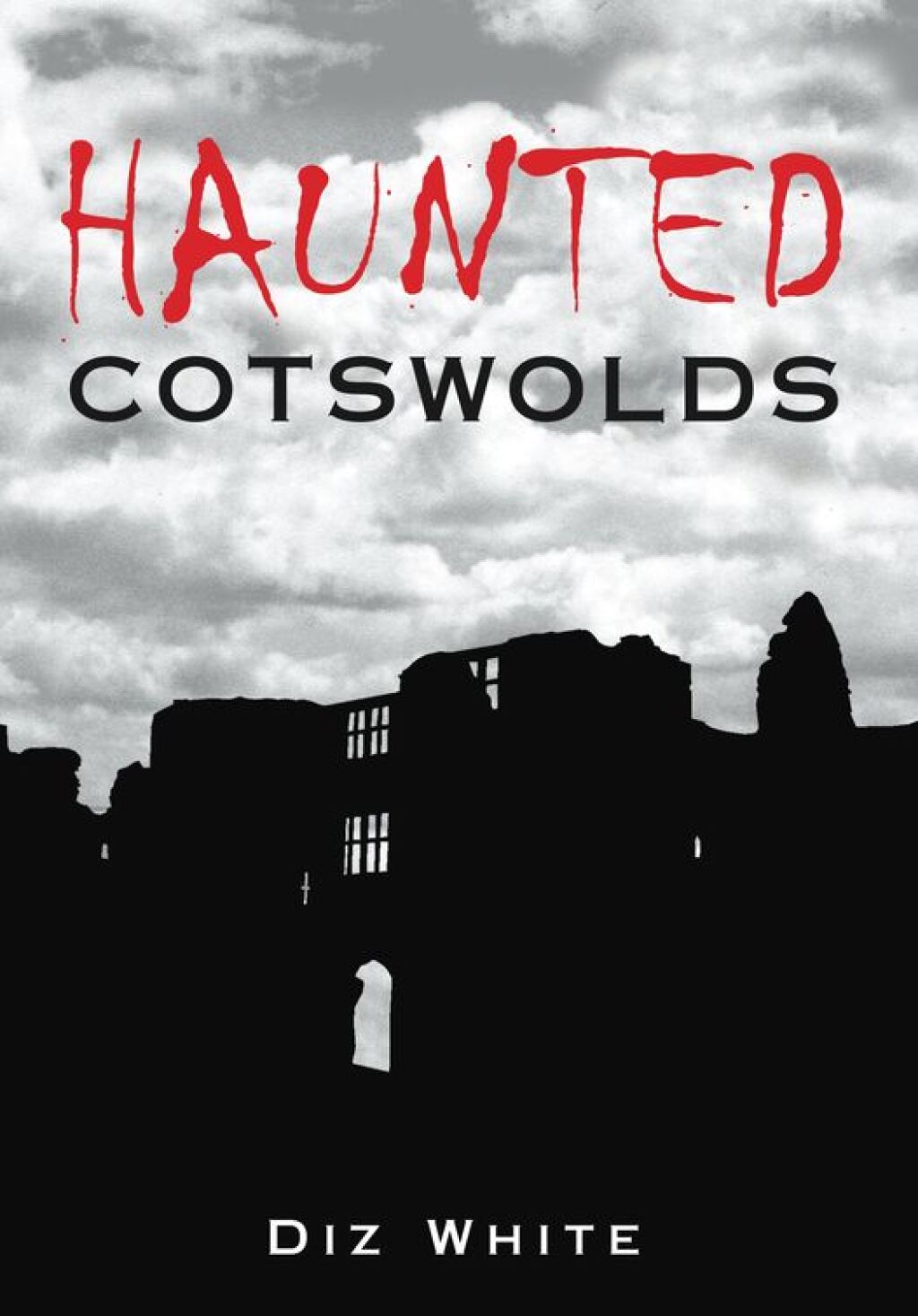 Haunted Cotswolds 1st Edition