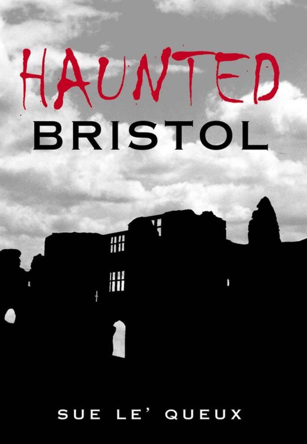 Haunted Bristol 1st Edition