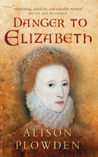 Cover image: Danger to Elizabeth 1st edition 9780750921961