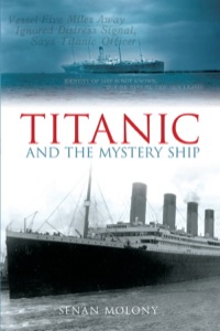 表紙画像: Titanic and the Mystery Ship 1st edition 9780752437439