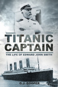 صورة الغلاف: Titanic Captain 1st edition 9780752460727