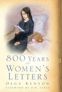 Cover image: 800 Years of Women's Letters 1st edition 9780752472003