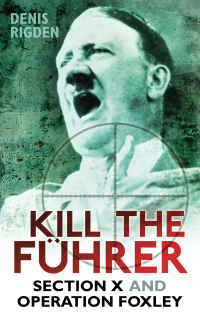Cover image: Kill the Fuhrer 1st edition 9780752475745