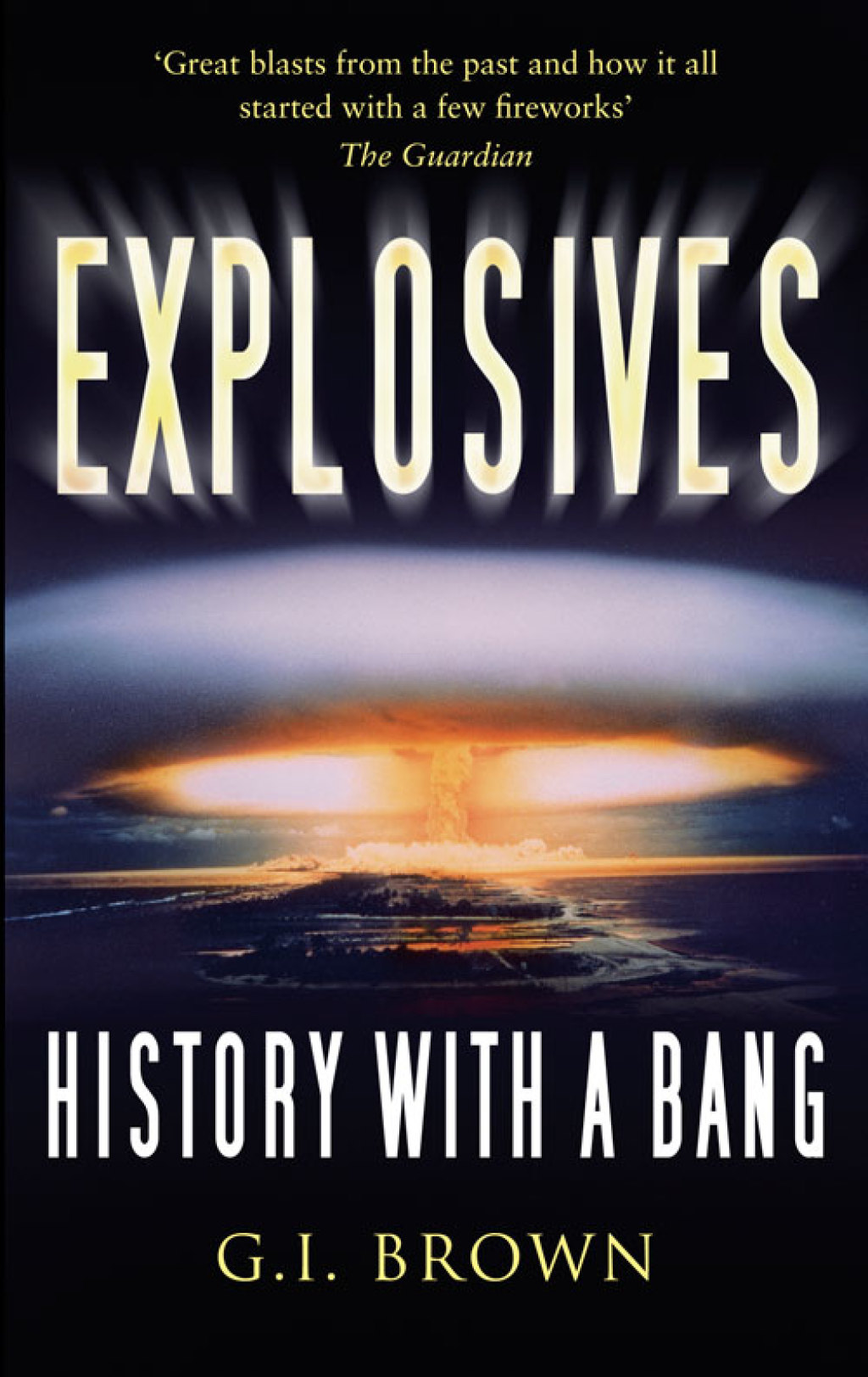 Explosives History with a Bang 1st Edition