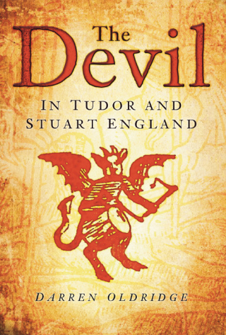 Cover image: The Devil in Tudor and Stuart England 1st edition 9780752457390