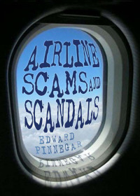 Titelbild: Airline Scams and Scandals 1st edition 9780752466255
