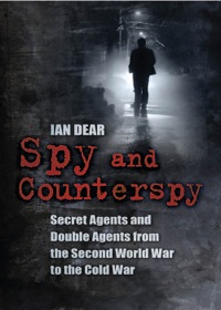 Cover image: Spy and Counterspy 1st edition 9780752459912