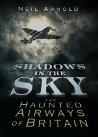 Cover image: Shadows in the Sky 1st edition 9780752465630