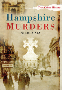 Cover image: Hampshire Murders 1st edition 9780750951067