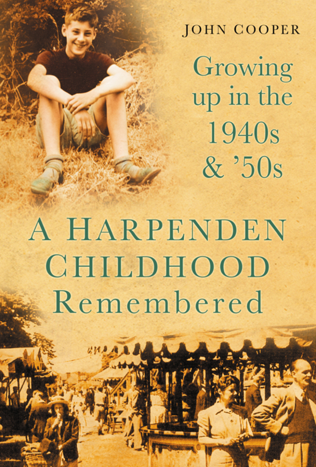A Hrpenden Childhood Remembered Growing Up in the 1940s & 50s 1st Edition