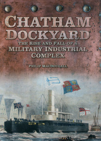 Cover image: Chatham Dockyard 1st edition 9780752462127