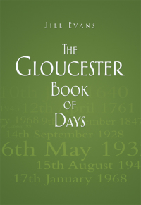 Cover image: The Gloucester Book of Days 1st edition 9780752465166