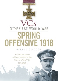 Titelbild: VCs Spring Offensive 1918 1st edition 9780752487304
