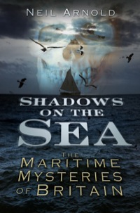 Cover image: Shadows on the Sea 1st edition 9780752487724