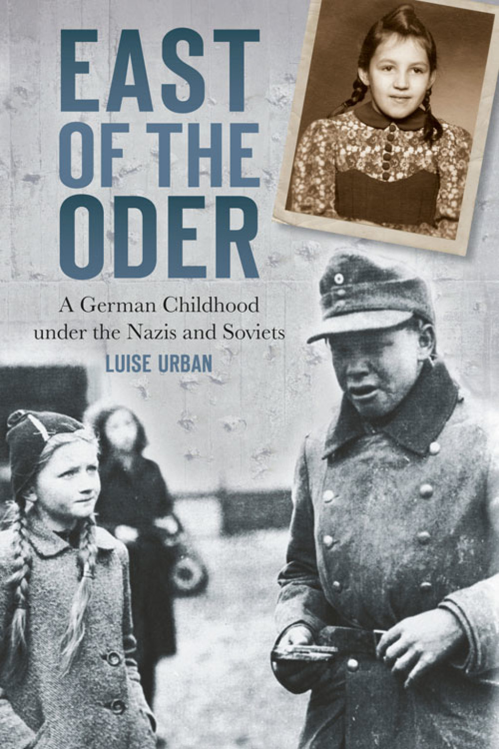 A Dangerous Game Growing Up East of the Oder Under the Nazis and Soviets 1st Edition