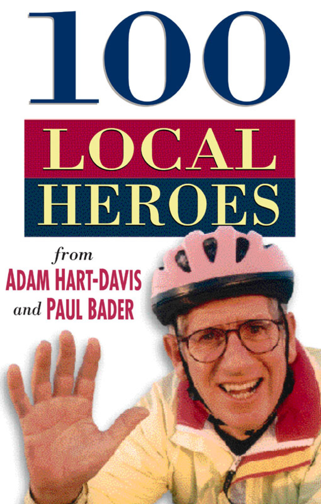 100 Local Heroes 1st Edition