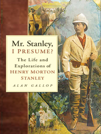 صورة الغلاف: Mr. Stanley, I Presume? 1st edition 9780750930932