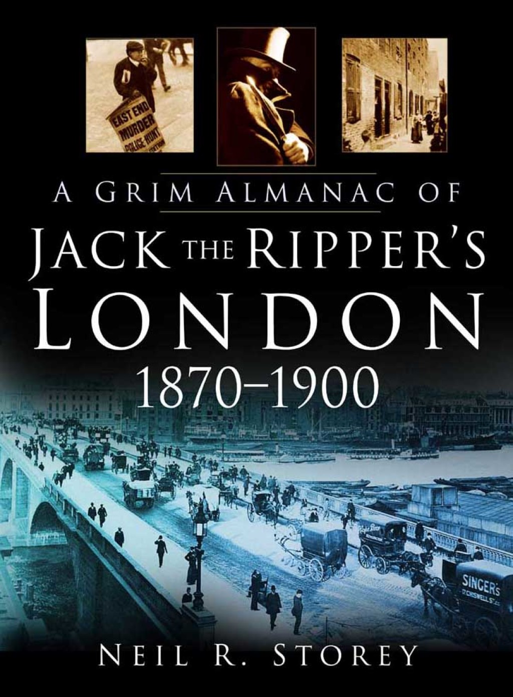 A Grim lmnc of Jck the Ripper’s London 1st Edition