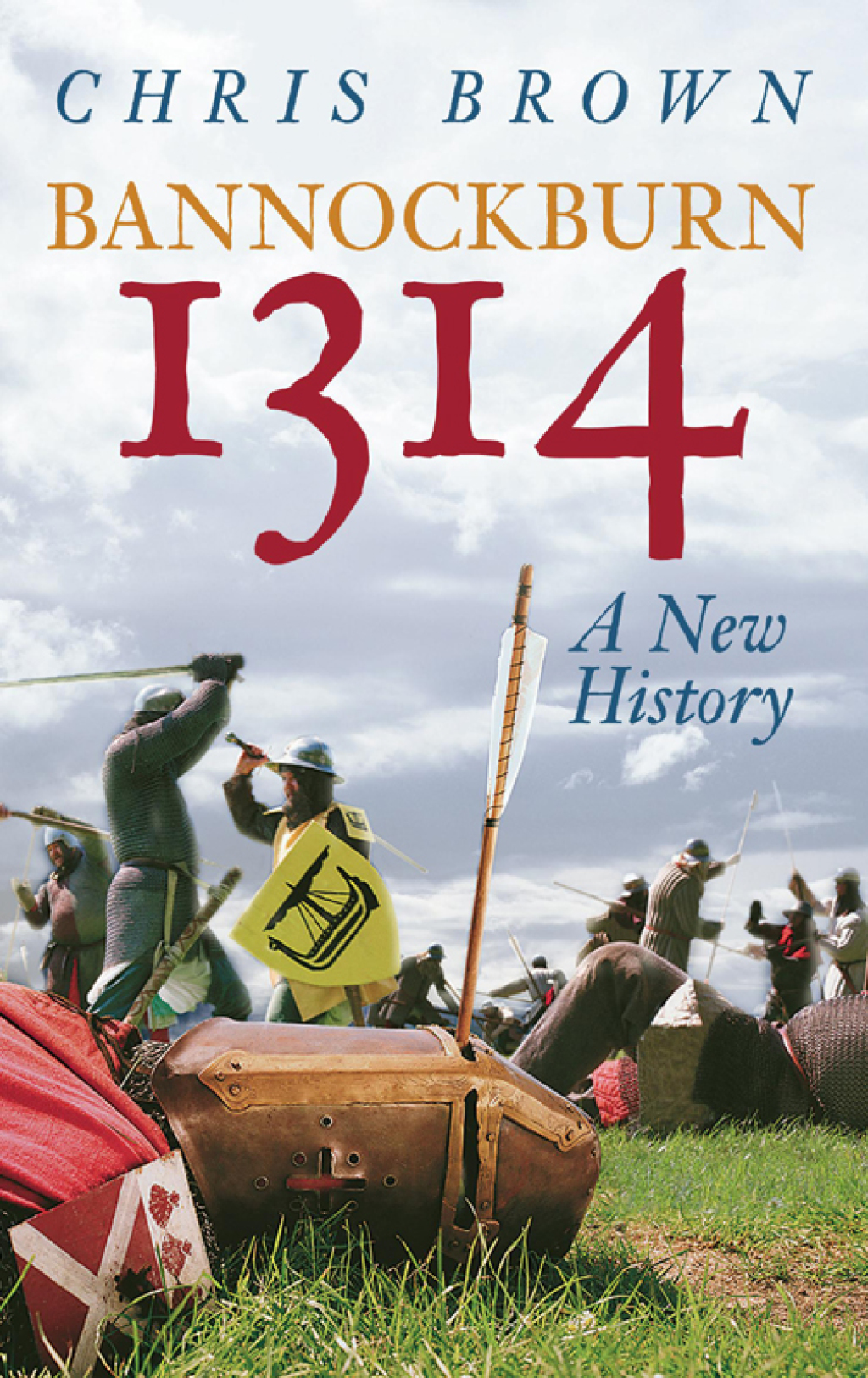Bannockburn 1314 A New History 1st Edition
