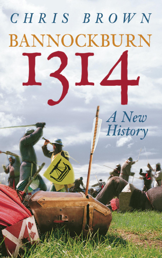 Cover image: Bannockburn 1314 1st edition 9780752446004