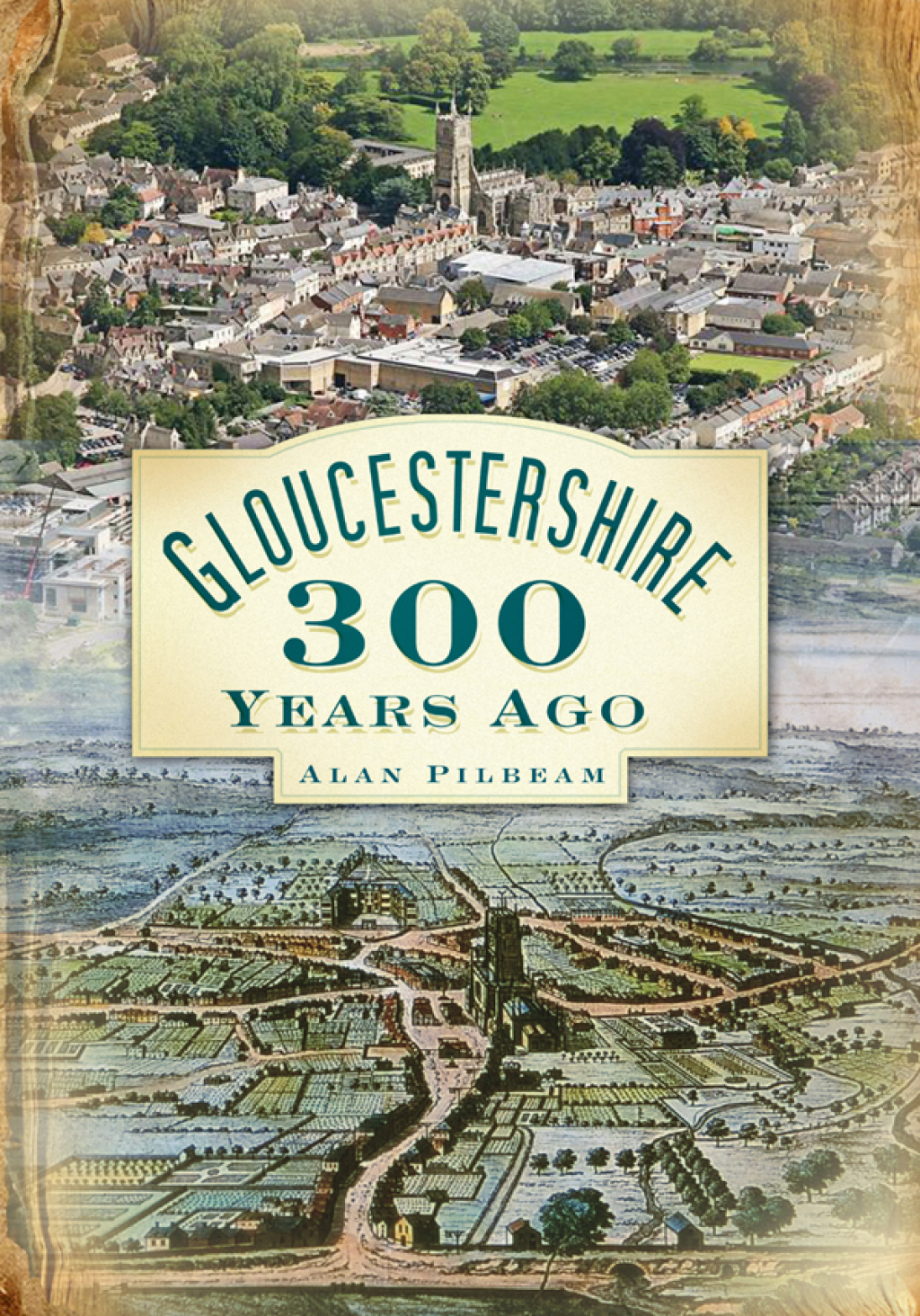 Gloucestershire 300 Years Ago 1st Edition