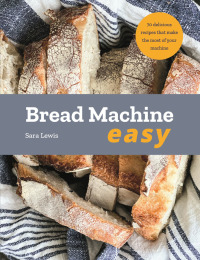 Cover image: Bread Machine Easy 9780753734582