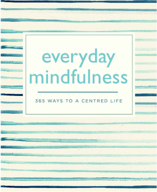Cover image: Everyday Mindfulness 9780753733233