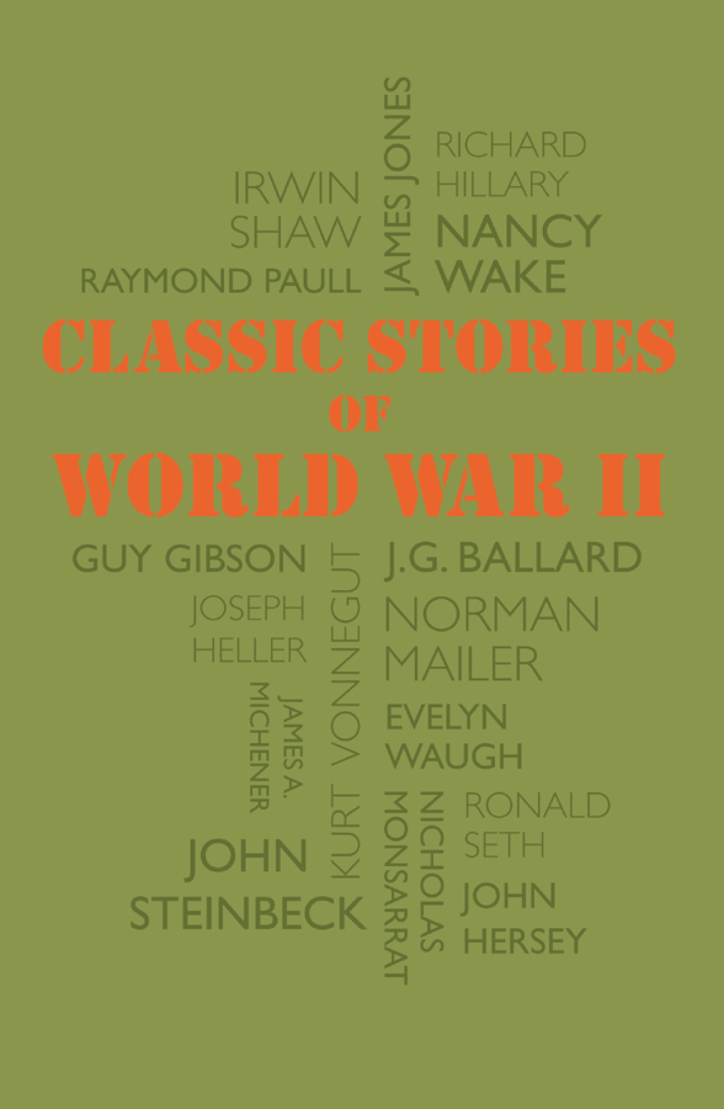 Classic Stories of World War II Tales of History’s Most Heroic and Harrowing Experiences