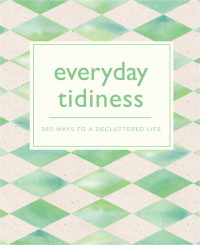 Cover image: Everyday Tidiness 9780753731147
