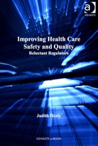 Titelbild: Improving Health Care Safety and Quality: Reluctant Regulators 9780754676447