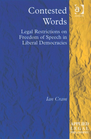 Cover image: Contested Words: Legal Restrictions on Freedom of Speech in Liberal Democracies 9780754623656