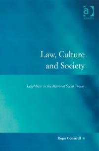 Imagen de portada: Law, Culture and Society: Legal Ideas in the Mirror of Social Theory 9780754625117