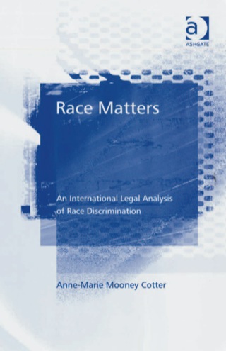 Imagen de portada: Race Matters: An International Legal Analysis of Race Discrimination 9780754645627