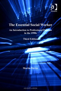 Cover image: The Essential Social Worker: An Introduction to Professional Practice in the 1990s 3rd edition 9781857421002