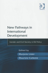 Cover image: New Pathways in International Development: Gender and Civil Society in EU Policy 9780754647188
