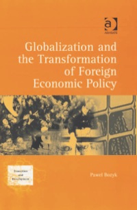 صورة الغلاف: Globalization and the Transformation of Foreign Economic Policy 9780754646389
