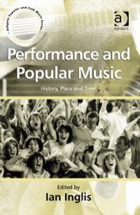 Cover image: Performance and Popular Music: History, Place and Time 9780754640578