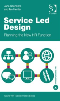Cover image: Service Led Design: Planning the New HR Function 9780566088261